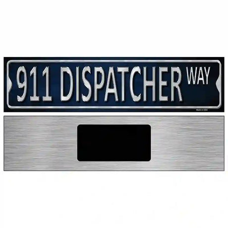 911 Dispatcher Way Metal Novelty Street Sign 6" x 1.5" (KM)