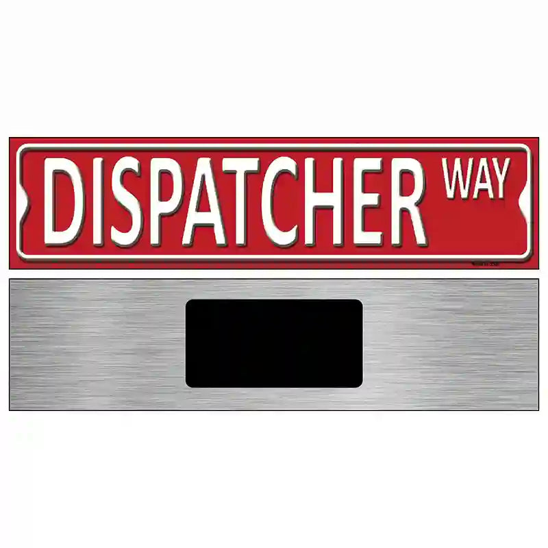 Dispatcher Way Metal Novelty Street Sign 6" x 1.5" (KM)