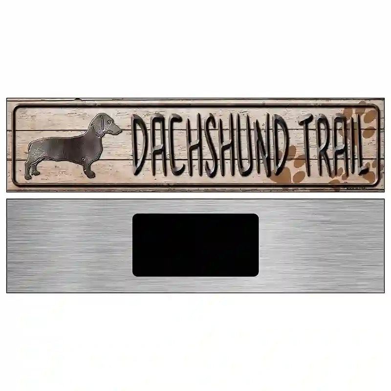 Dachshund Trail Novelty Metal Street Sign 6" x 1.5" (KM)