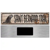 Saint Bernard Trail Novelty Metal Street Sign 6" x 1.5" (KM)