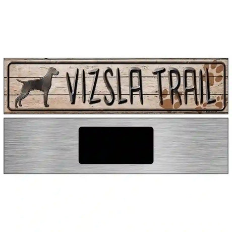 Vizsla Trail Novelty Metal Street Sign 6" x 1.5" (KM)