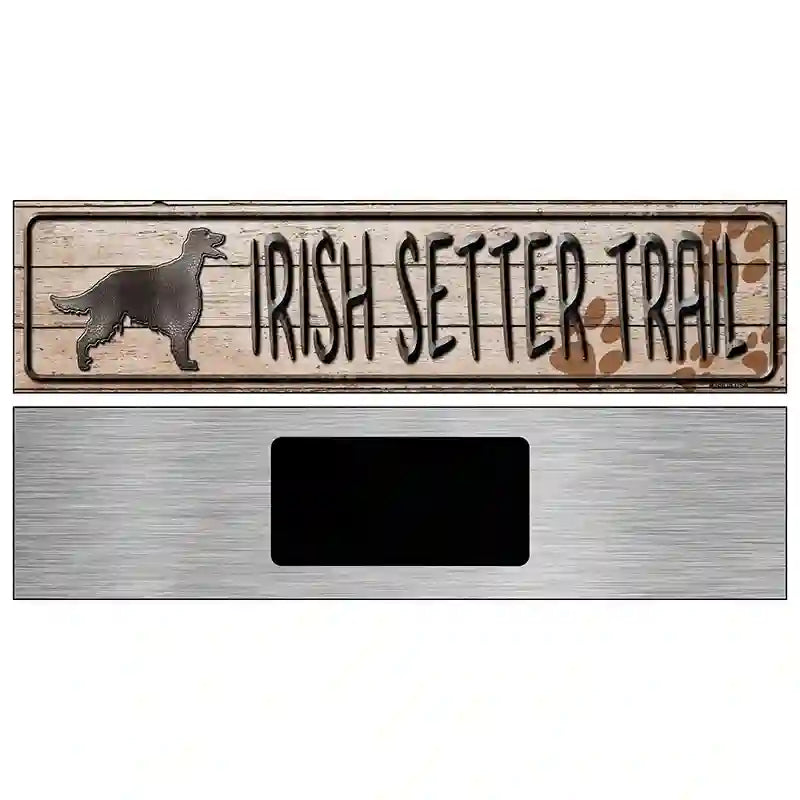 Irish Setter Trail Novelty Metal Street Sign 6" x 1.5" (KM)