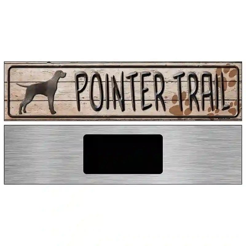 Pointer Trail Novelty Metal Street Sign 6" x 1.5" (KM)