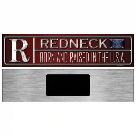 Redneck Born Novelty Metal Street Sign 6" x 1.5" (KM)