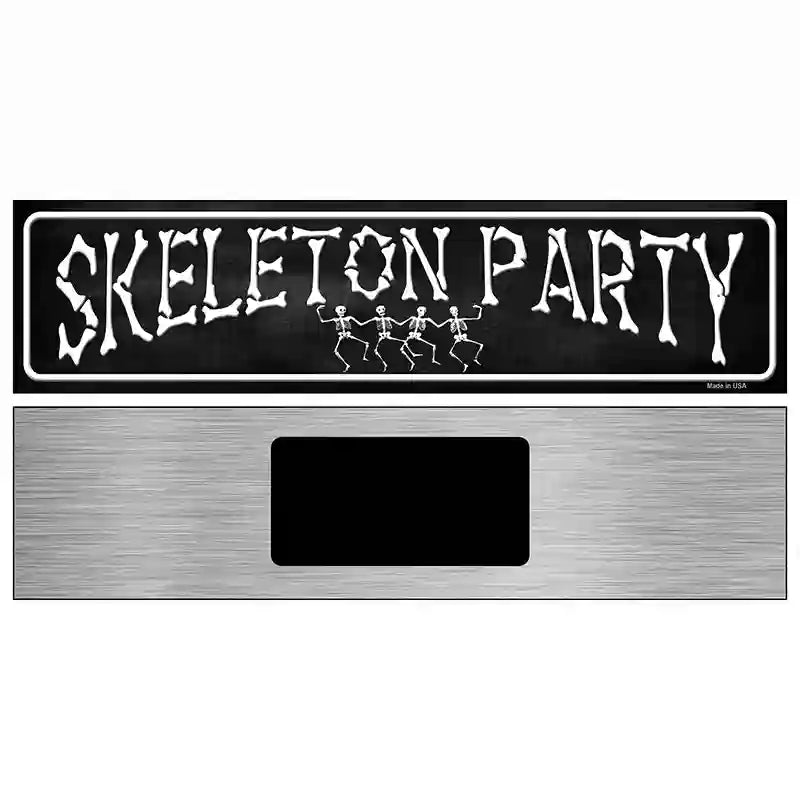 Skeleton Party Novelty Metal Street Sign 6" x 1.5" (KM)