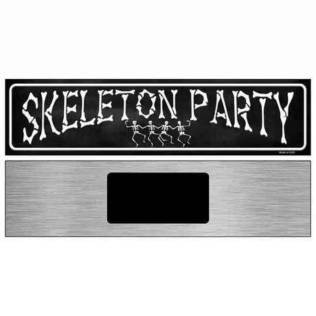 Skeleton Party Novelty Metal Street Sign 6" x 1.5" (KM)