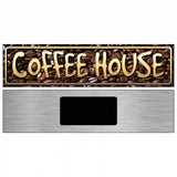 Coffee House Novelty Metal Street Sign 6" x 1.5" (KM)