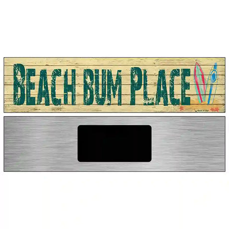 Beach Bum Place Novelty Metal Street Sign 6" x 1.5" (KM)