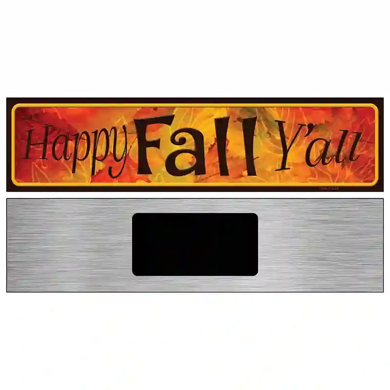 Happy Fall Yall Novelty Metal Street Sign 6" x 1.5" (KM)