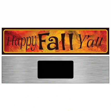 Happy Fall Yall Novelty Metal Street Sign 6" x 1.5" (KM)