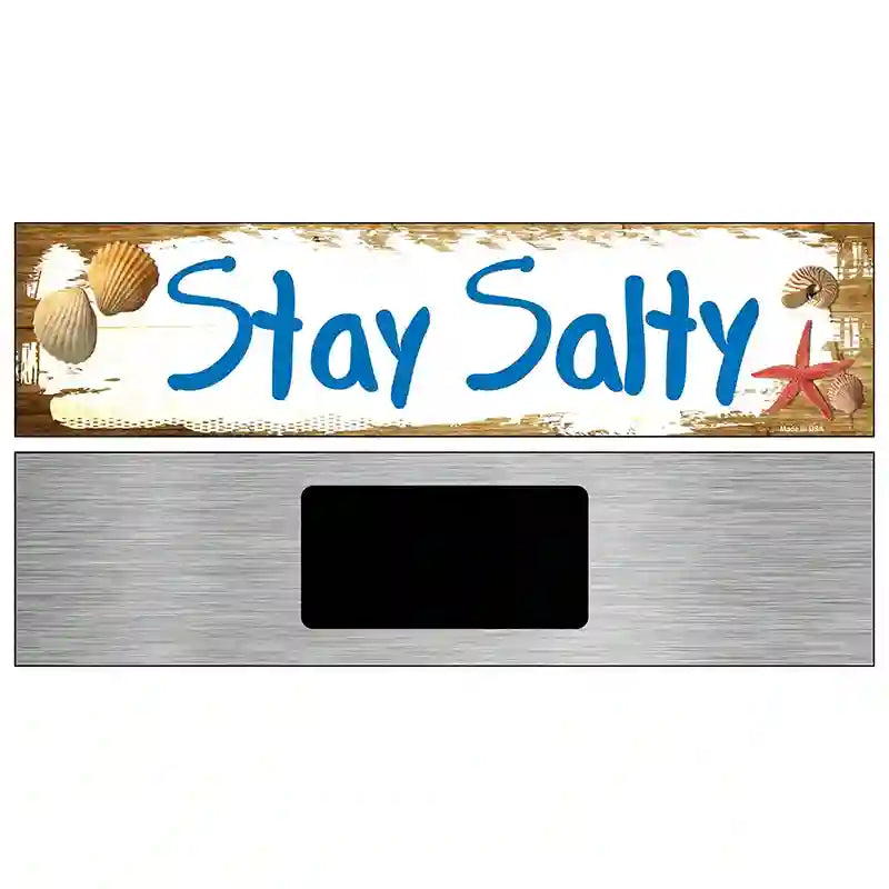 Stay Salty Novelty Metal Street Sign 6" x 1.5" (KM)