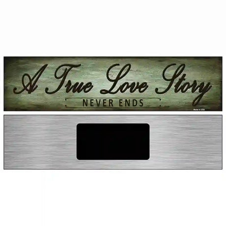 A True Love Story Novelty Metal Street Sign 6" x 1.5" (KM)