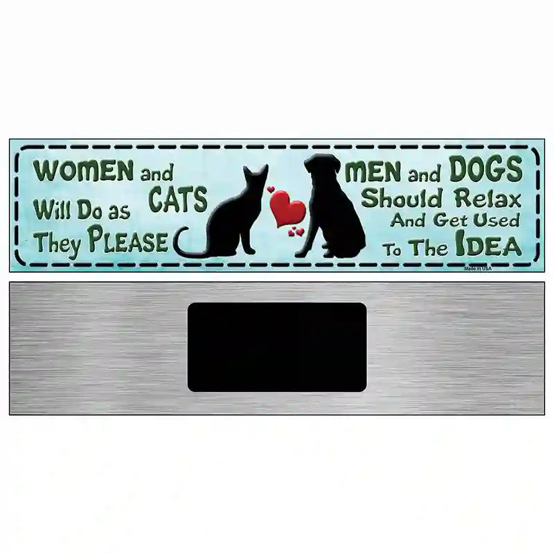 Women & Cats And Men & Dogs Novelty Metal Street Sign 6" x 1.5" (KM)