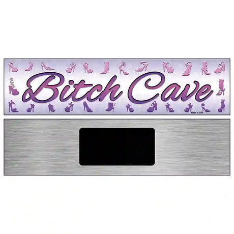 Bitch Cave Novelty Metal Street Sign 6" x 1.5" (KM)