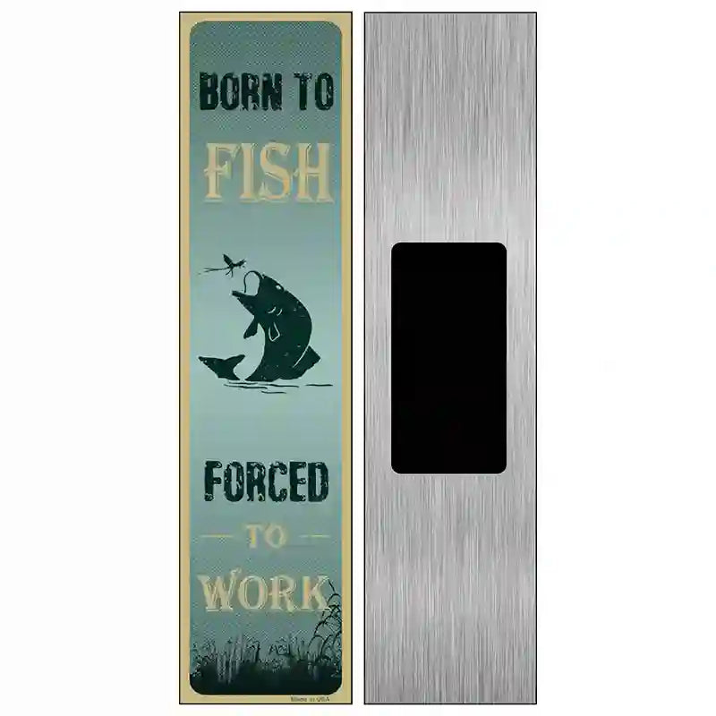 Born To Fish Novelty Metal Street Sign 6" x 1.5" (KM)