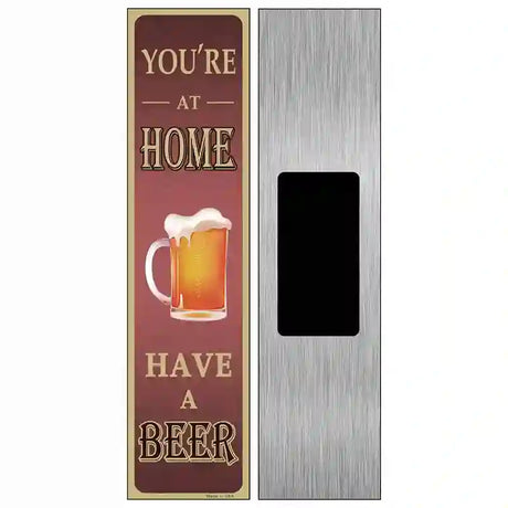 You Are At Home Novelty Metal Street Sign 6" x 1.5" (KM)