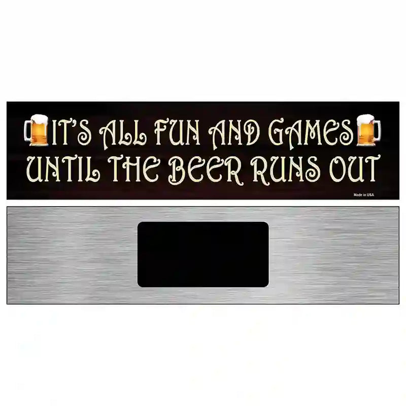 It Is All Fun And Games Novelty Metal Street Sign 6" x 1.5" (KM)