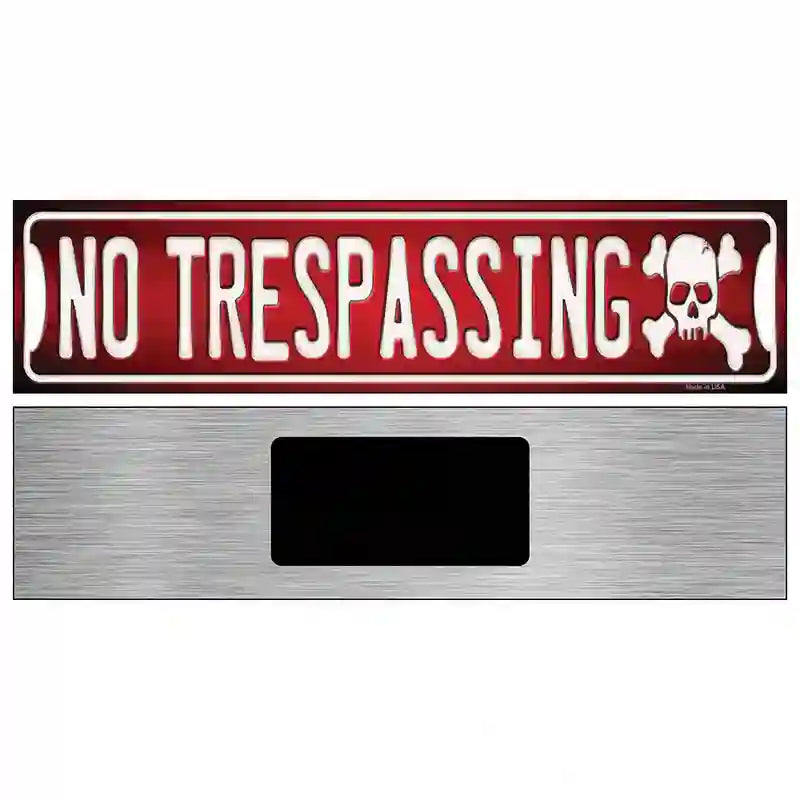 No Trespassing Novelty Metal Street Sign 6" x 1.5" (KM)