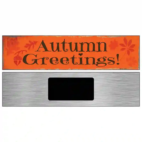 Autumn Greetings Novelty Metal Street Sign 6" x 1.5" (KM)