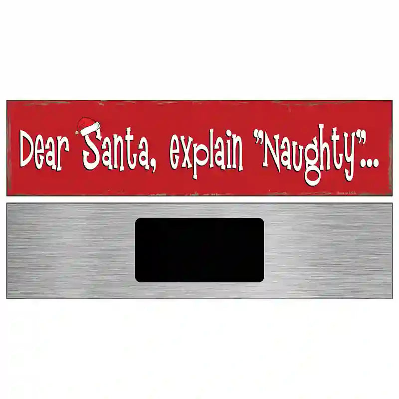 Santa Explain Naughty Novelty Metal Street Sign 6" x 1.5" (KM)