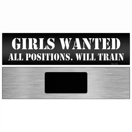 Girls Wanted Novelty Metal Street Sign 6" x 1.5" (KM)