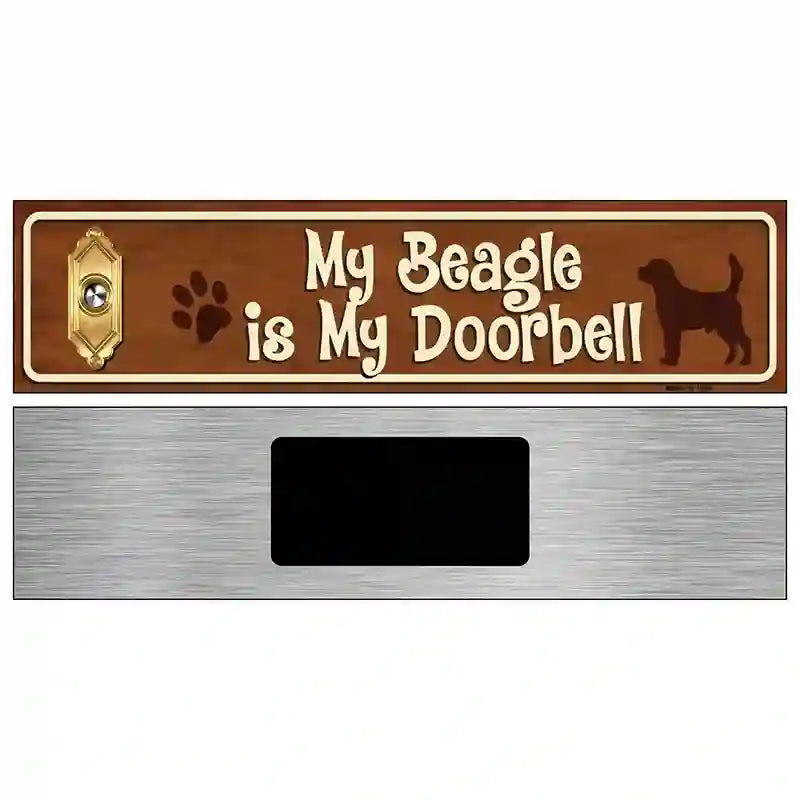 My Beagle Is My Doorbell Street Sign Novelty Metal 6" x 1.5" (KM)