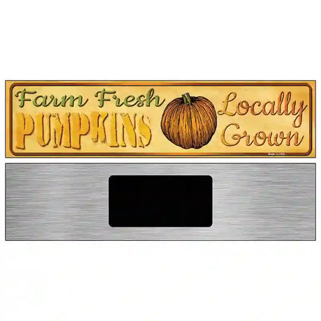 Farm Fresh Pumpkins Novelty Metal Street Sign 6" x 1.5" (KM)