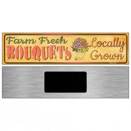 Farm Fresh Bouquets Novelty Metal Street Sign 6" x 1.5" (KM)