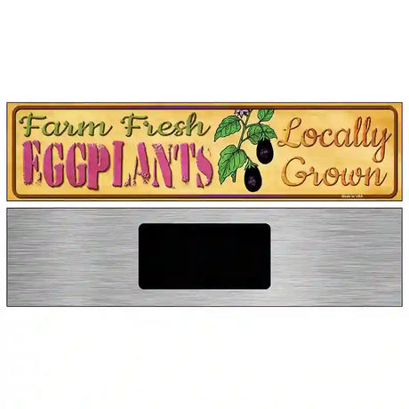 Farm Fresh Eggplants Novelty Metal Street Sign 6" x 1.5" (KM)