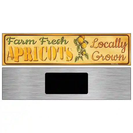 Farm Fresh Apricots Novelty Metal Street Sign 6" x 1.5" (KM)