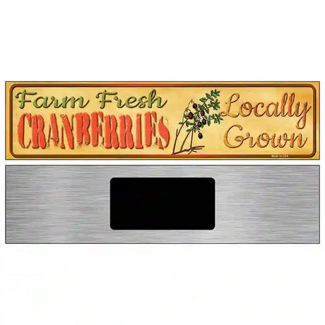 Farm Fresh Cranberries Novelty Metal Street Sign 6" x 1.5" (KM)