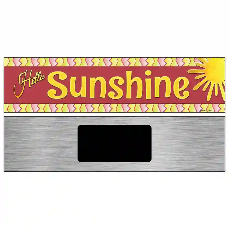 Hello Sunshine Novelty Street Sign 6" x 1.5" (KM)