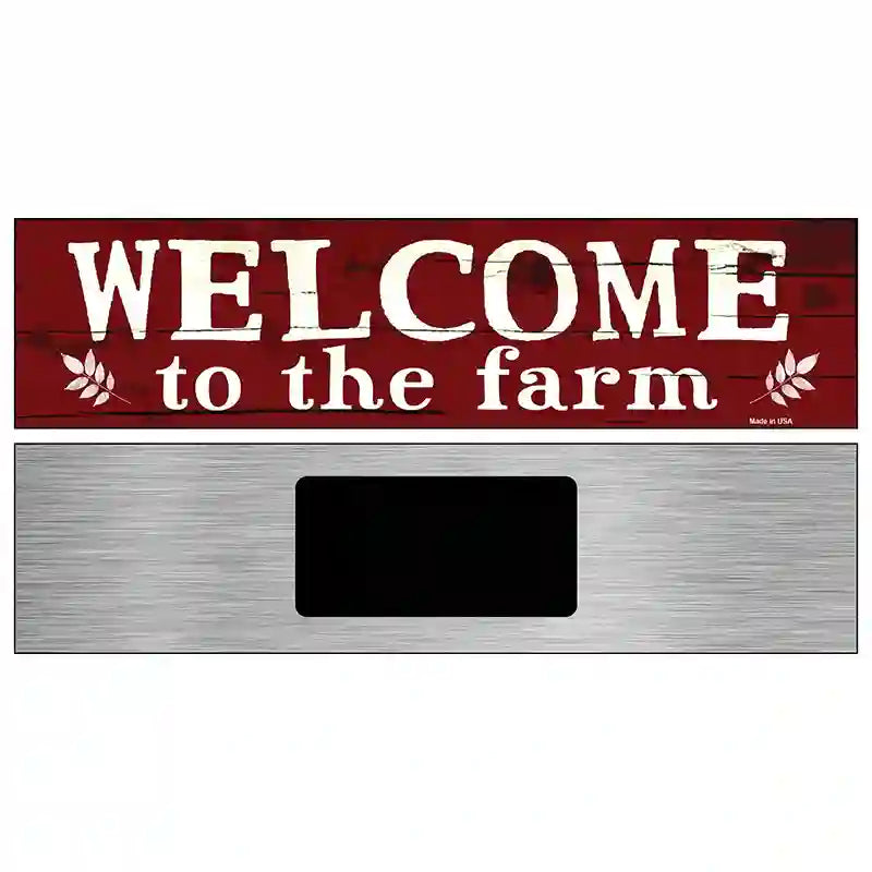 Welcome to the Farm Novelty Metal Street Sign 6" x 1.5" (KM)