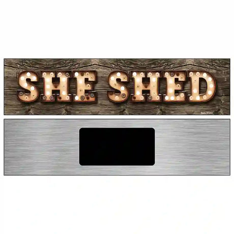 She Shed Bulb Lettering Novelty Metal Street Sign 6" x 1.5" (KM)