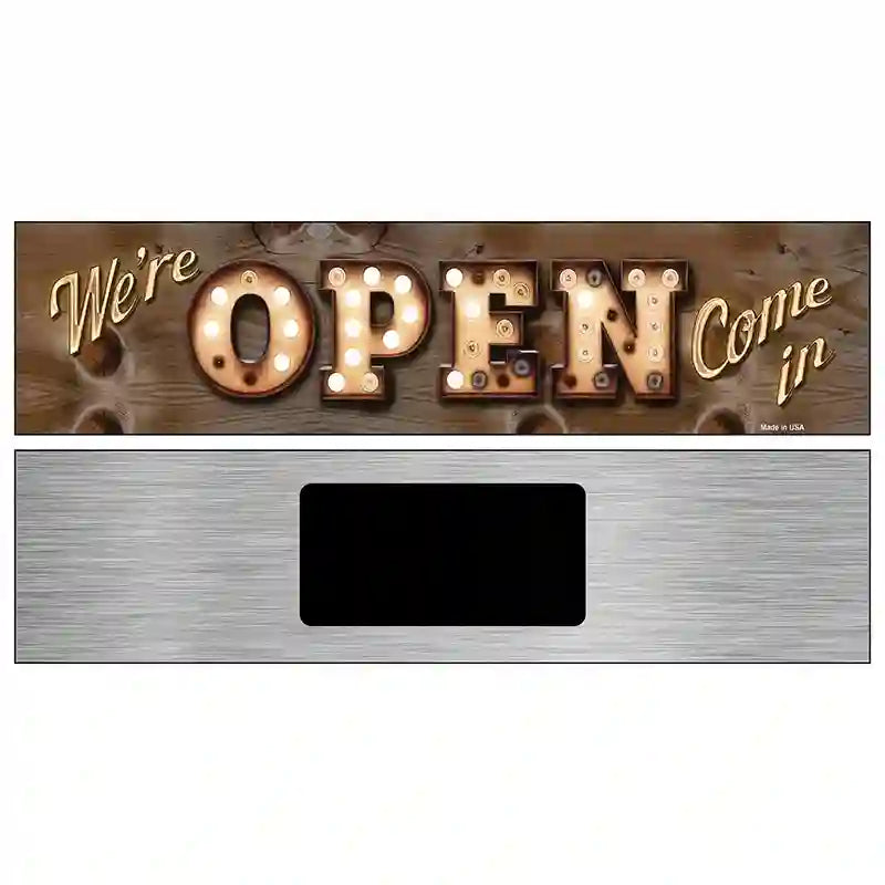 Were Open Come In Bulb Lettering Novelty Metal Street Sign 6" x 1.5" (KM)