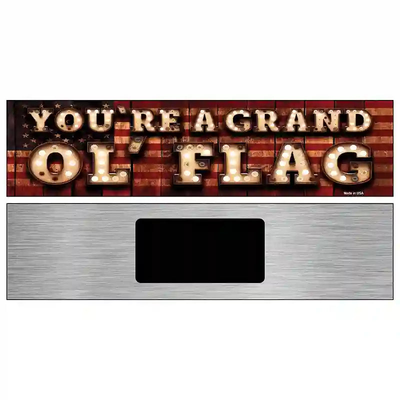 Youre A Grand Ol Flag Bulb Lettering American Flag Novelty Metal Street Sign 6" x 1.5" (KM)