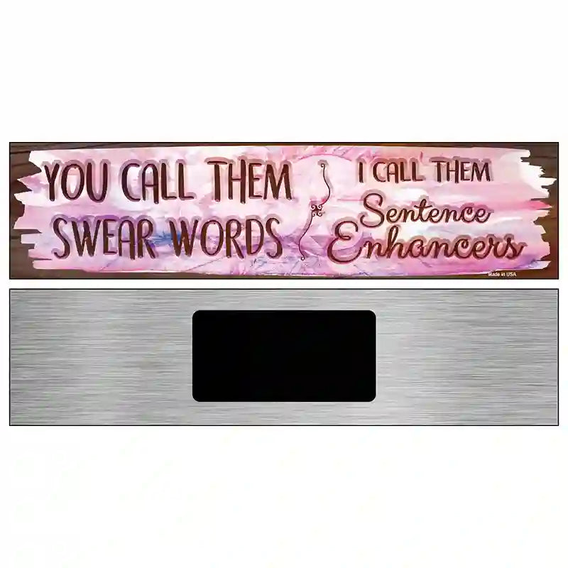 You Call Them Swear Words Novelty Metal Street Sign 6" x 1.5" (KM)