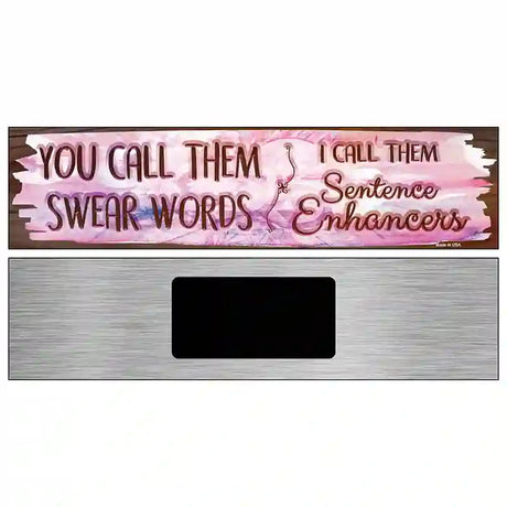 You Call Them Swear Words Novelty Metal Street Sign 6" x 1.5" (KM)