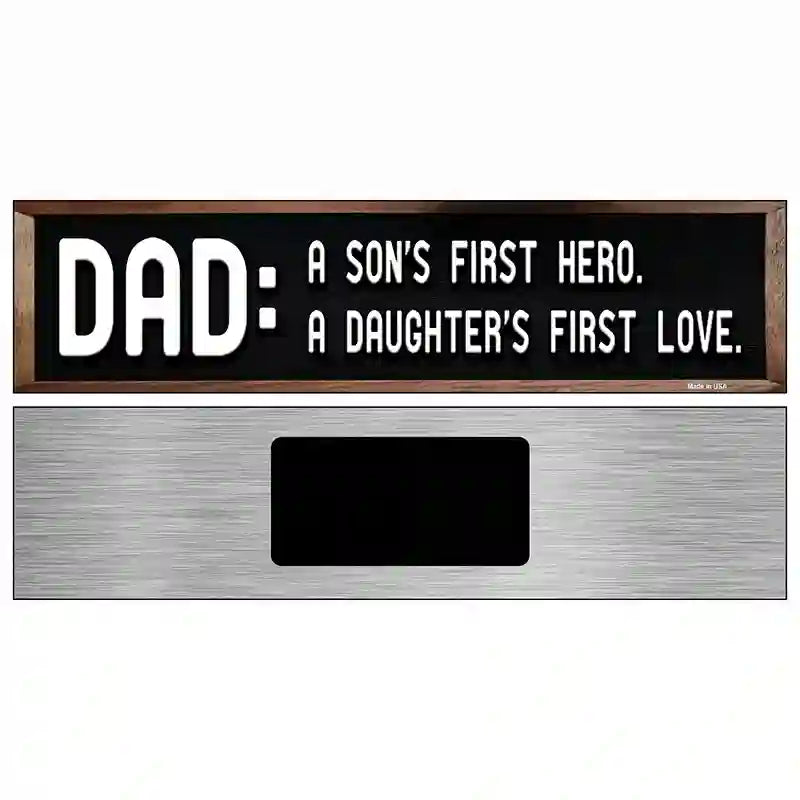 Dad A Son and Daughter Novelty Metal Street Sign 6" x 1.5" (KM)