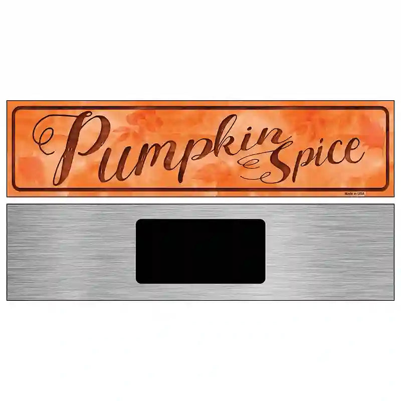 Pumpkin Spice Novelty Metal Street Sign 6" x 1.5" (KM)