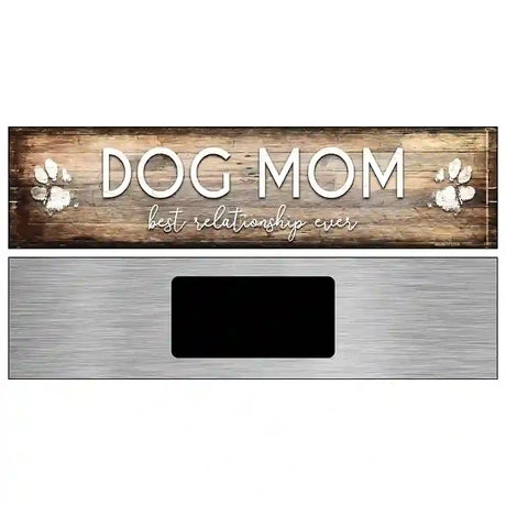 Dog Mom Novelty Metal Street Sign 6" x 1.5" (KM)