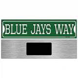 Blue Jays Way Novelty Metal Street Sign 6" x 1.5" (KM)