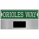 Orioles Way Novelty Metal Street Sign 6" x 1.5" (KM)