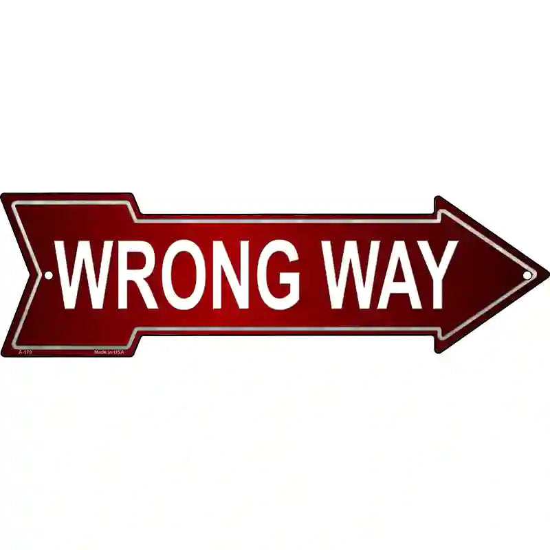 Wrong Way Novelty Metal Arrow Sign 23" x 7" (LA)