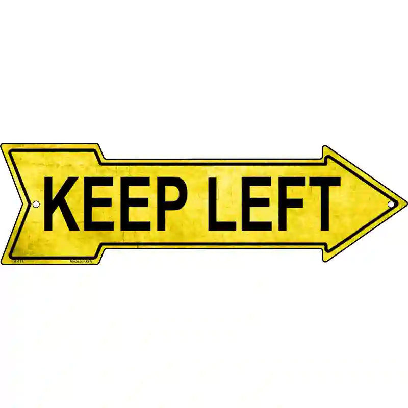 Keep Left Novelty Metal Arrow Sign 23" x 7" (LA)