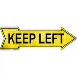 Keep Left Novelty Metal Arrow Sign 23" x 7" (LA)