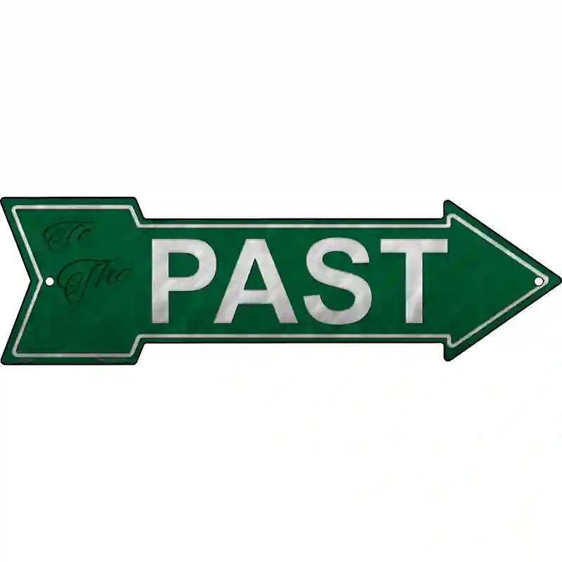 Past Novelty Metal Arrow Sign 23" x 7" (LA)