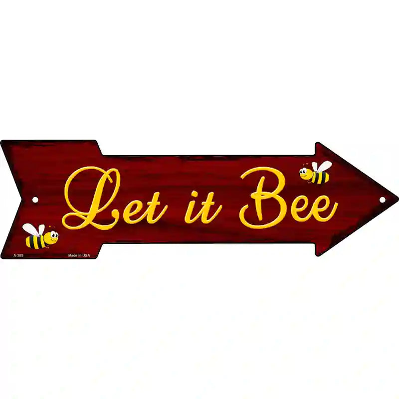 Let It Bee Novelty Metal Arrow Sign 23" x 7" (LA)