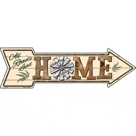 All Roads Lead Home Novelty Metal Arrow Sign 23" x 7" (LA)