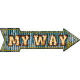 My Way Bulb Letters Novelty Metal Arrow Sign 23" x 7" (LA)